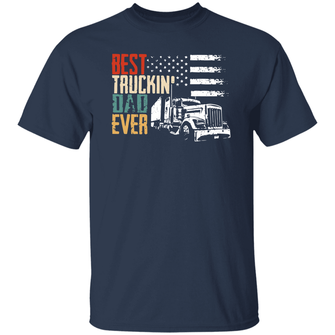 "Best Truckin' Dad Ever" T-Shirt