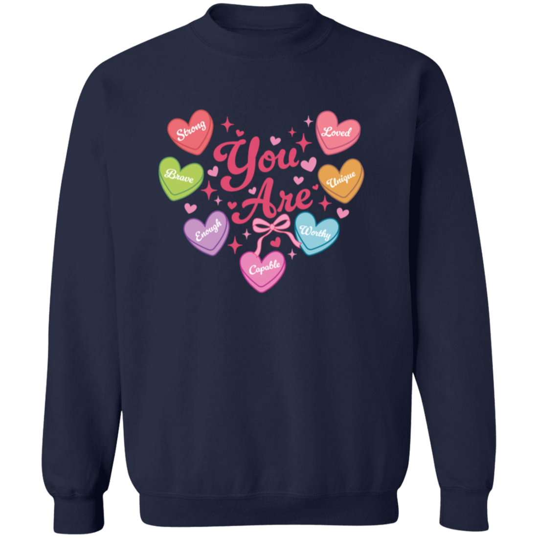 Valentine Day "You Are" Affirmation Sweatshirt/Hoodie