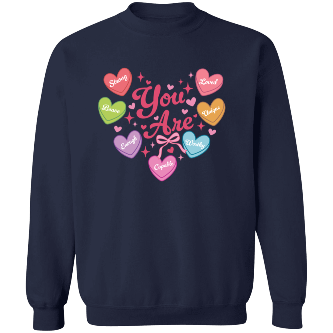 Valentine Day "You Are" Affirmation Sweatshirt/Hoodie