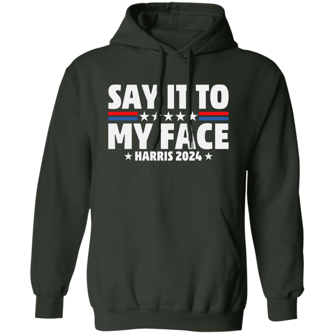 Say It To My Face "Kamala 2024" T-Shirt | Pullover Hoodie!