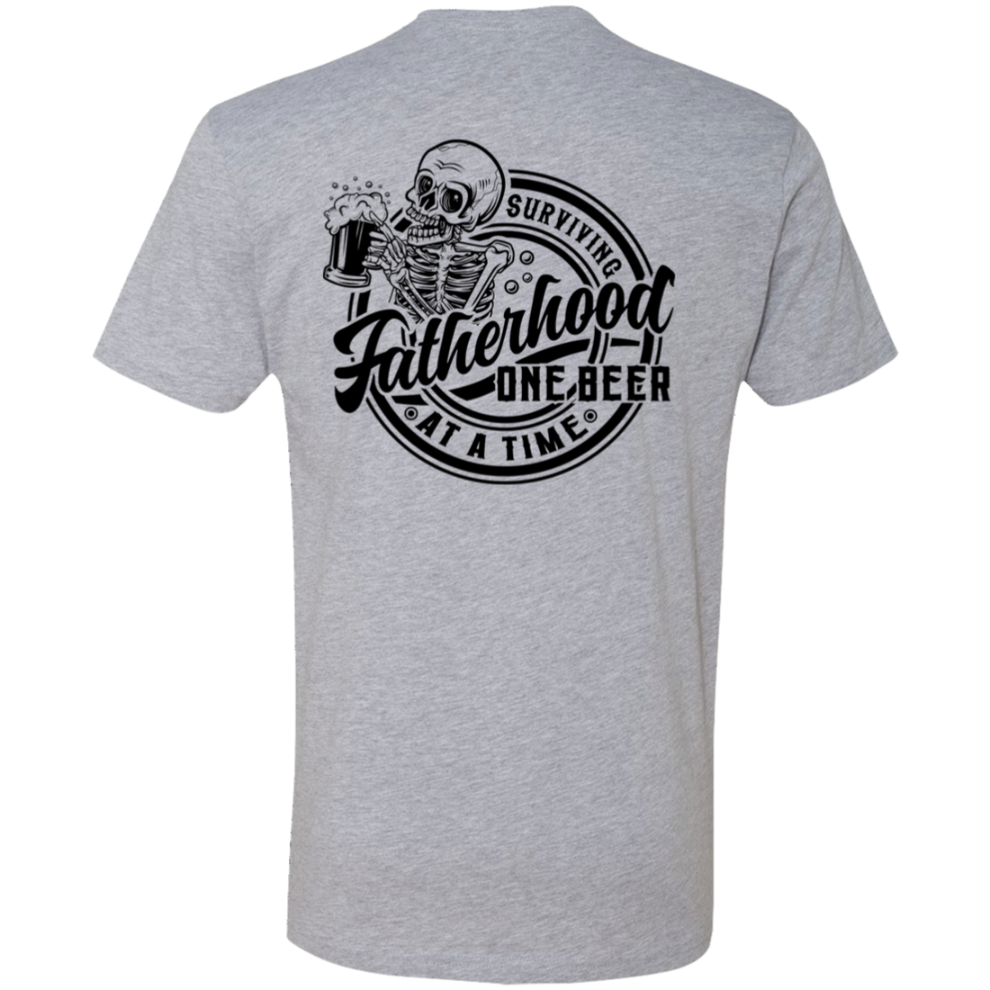 Fatherhood "One Beer at a Time"  Short Sleeve T-Shirt