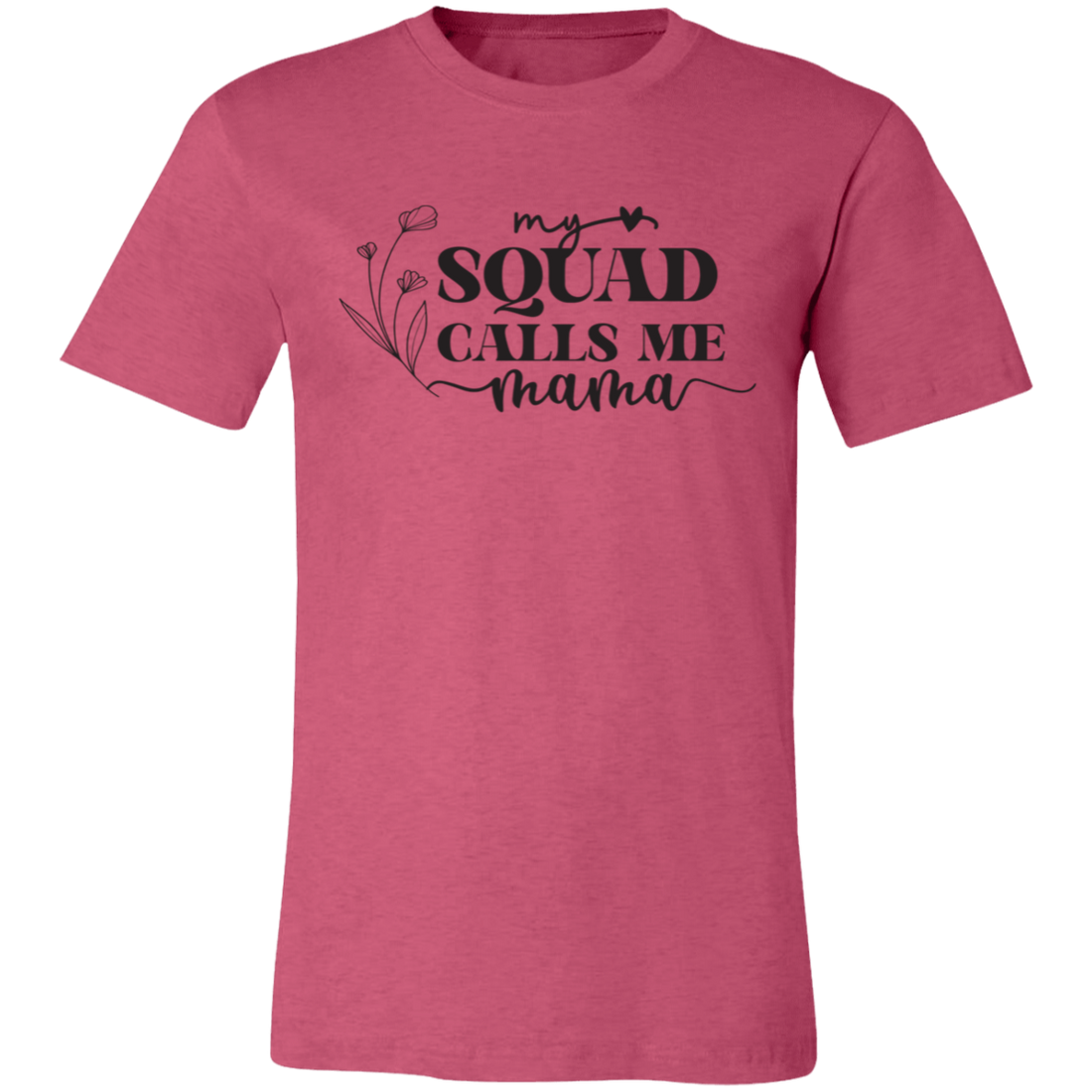 To Mom Happy Mothers's Day "Your Squad" Short-Sleeve T-Shirt