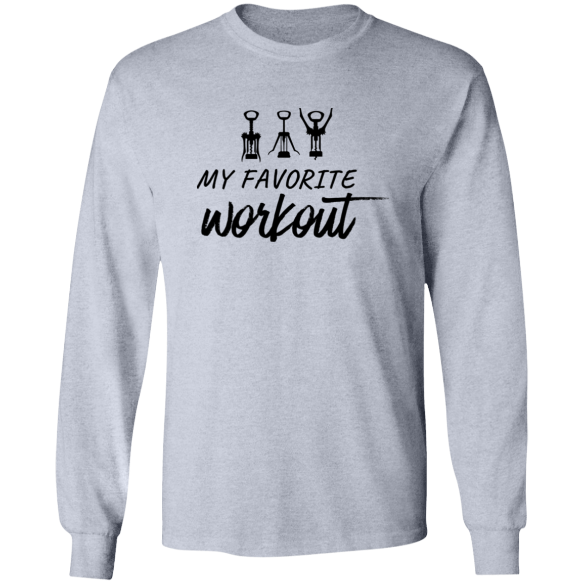 Gift for Her "My Favorite Wine Workout" Sweatshirt