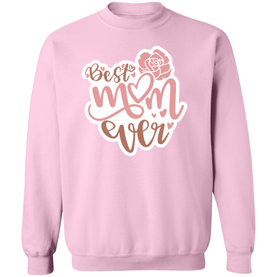 To Mom "Best Mom Ever" Pullover Sweatshirt