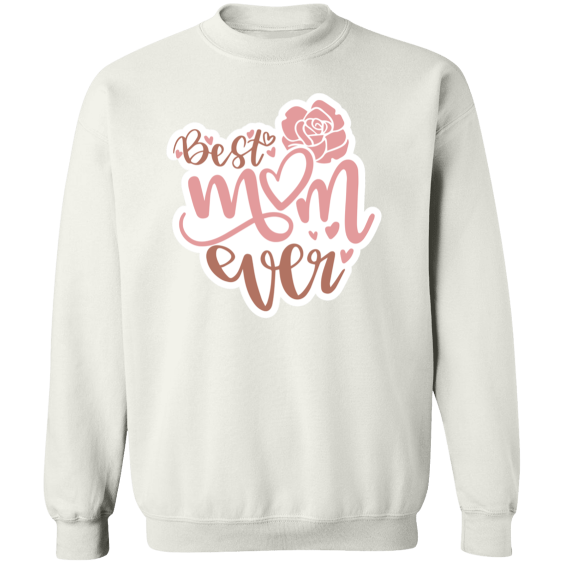 To Mom "Best Mom Ever" Pullover Sweatshirt