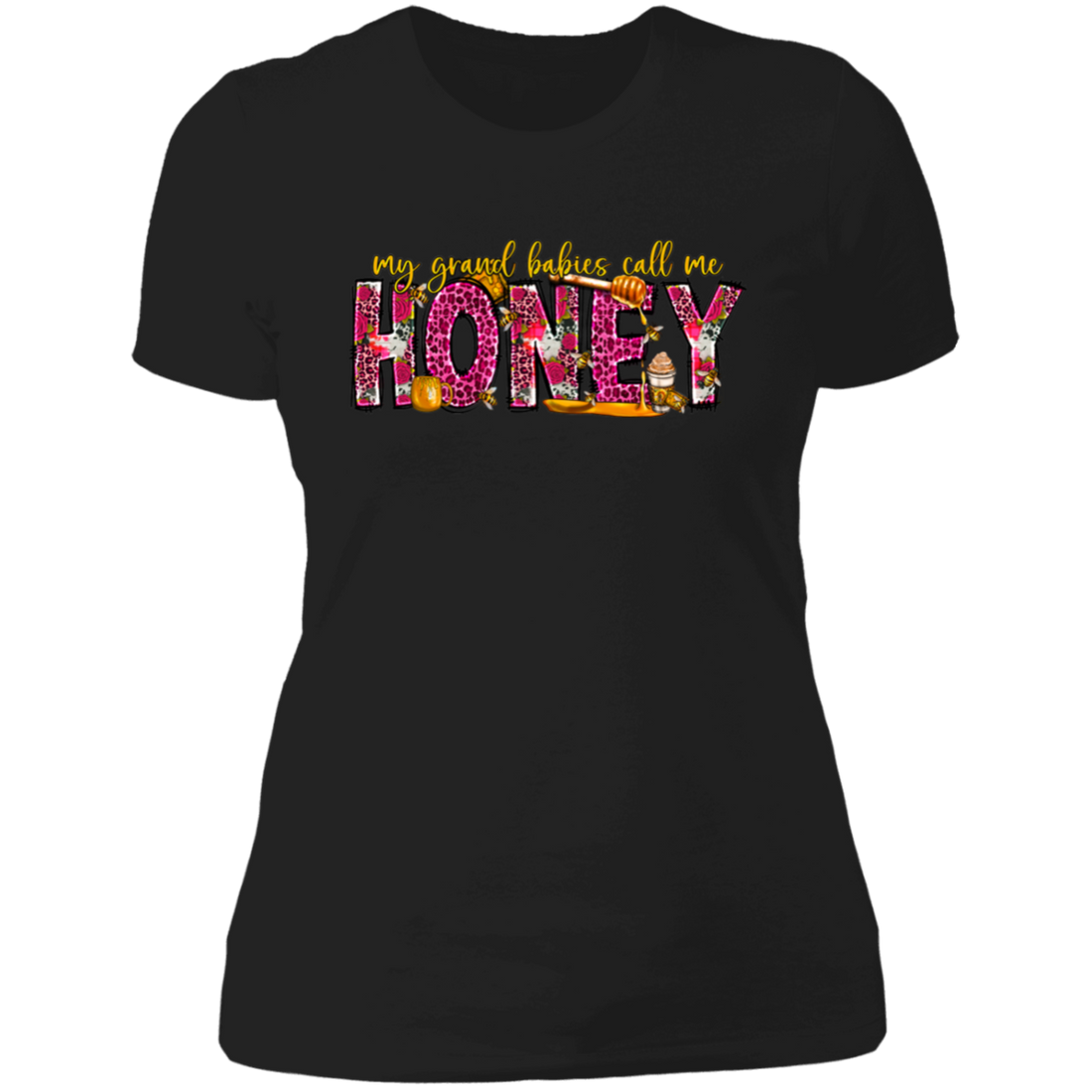 "My Grandbabies call Me Honey" Ladies' T-Shirt
