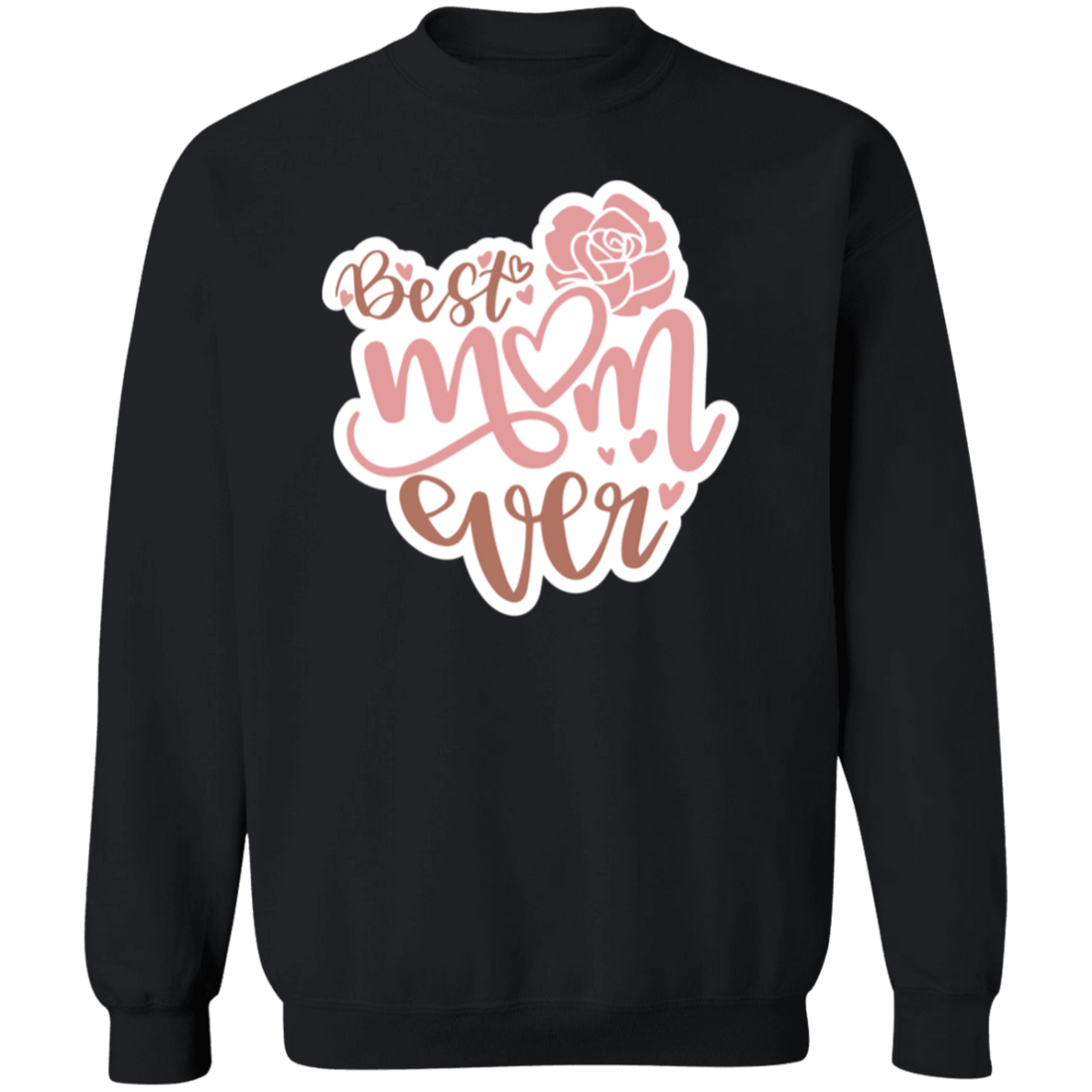To Mom "Best Mom Ever" Pullover Sweatshirt