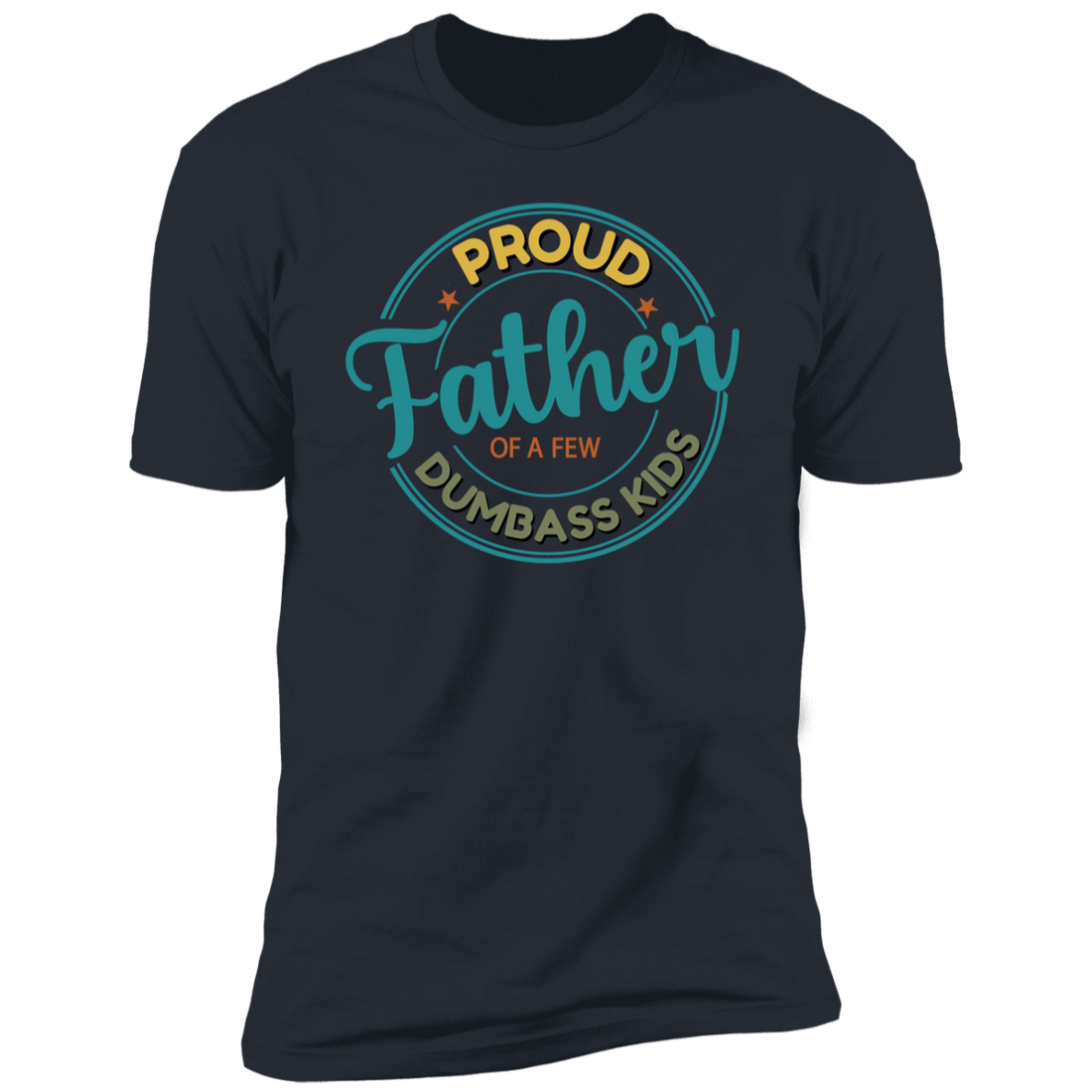 "Proud Father" Funny Short Sleeve T-Shirt