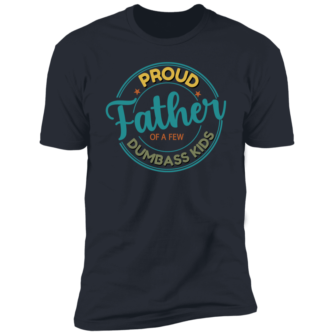 "Proud Father" Funny Short Sleeve T-Shirt