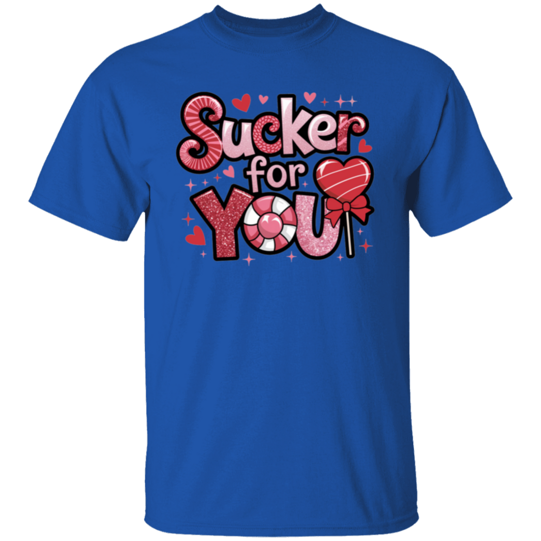 Valentine "Sucker for You" T-Shirt for your Valentine