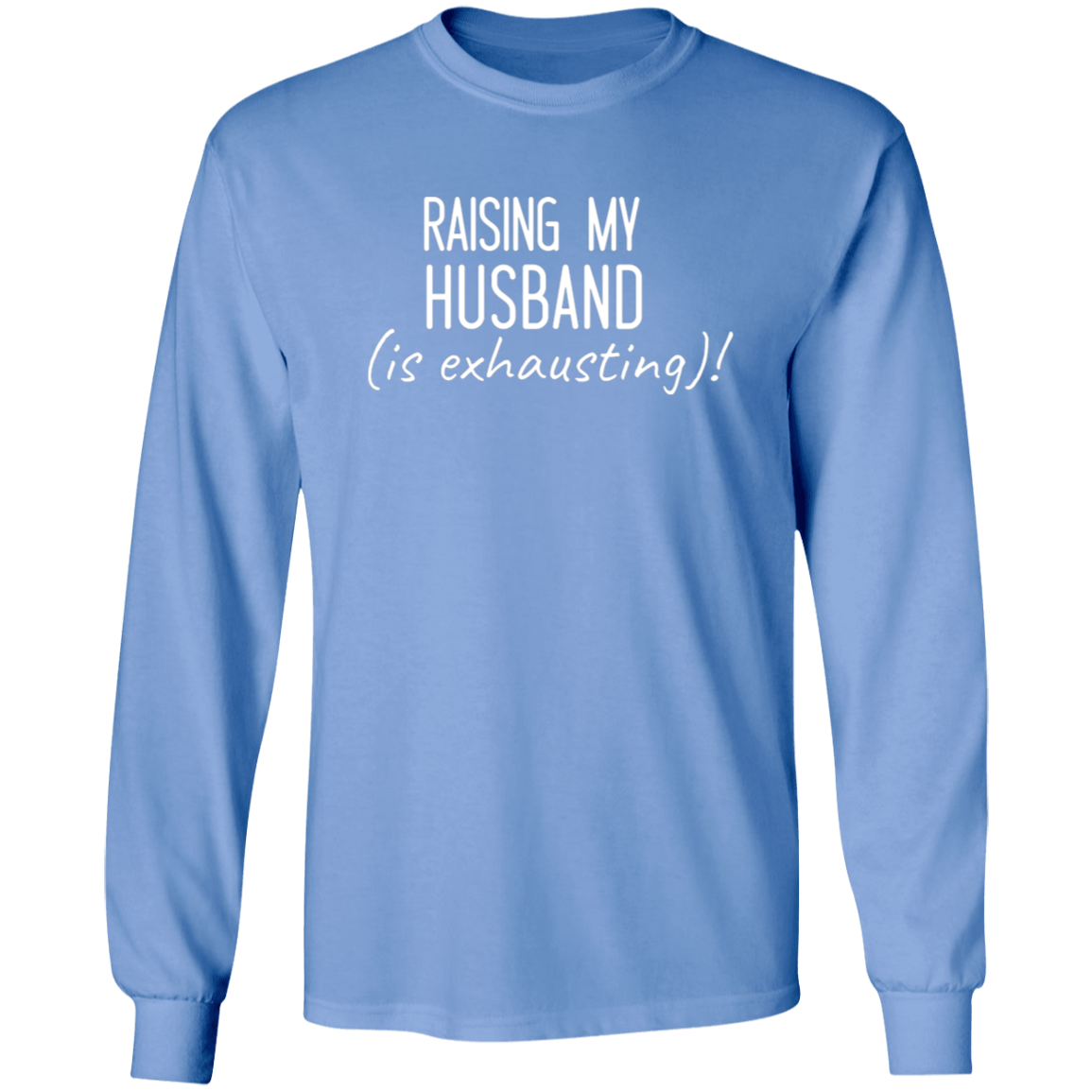 To Wife "Raising My Husband" Ultra Cotton T-Shirt