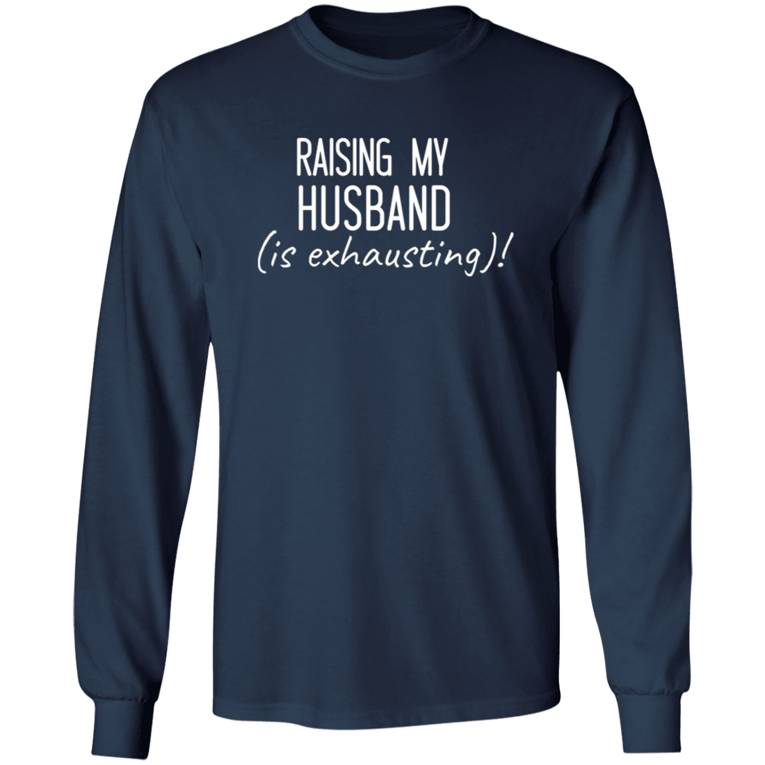 To Wife "Raising My Husband" Ultra Cotton T-Shirt