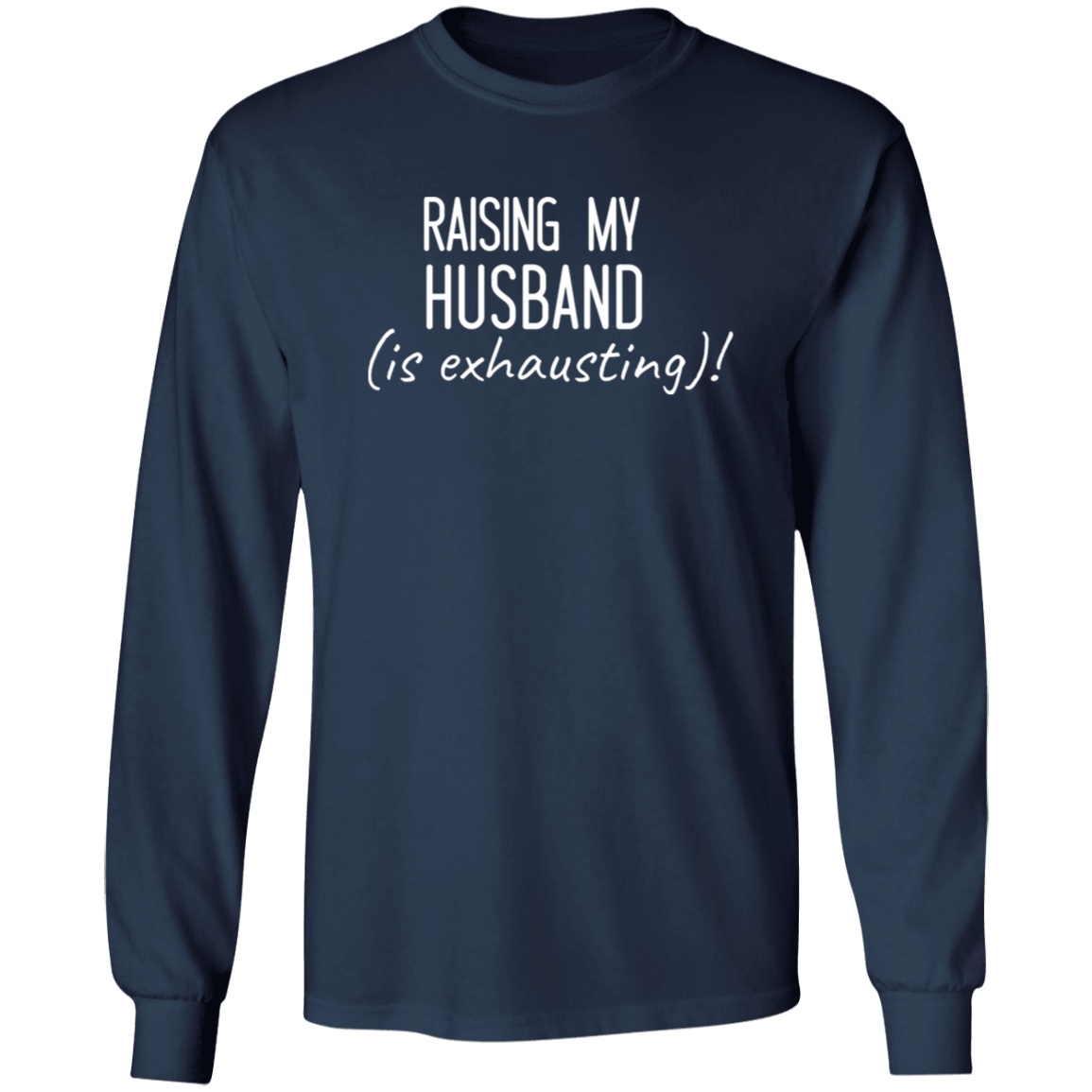 To Wife "Raising My Husband" Ultra Cotton T-Shirt