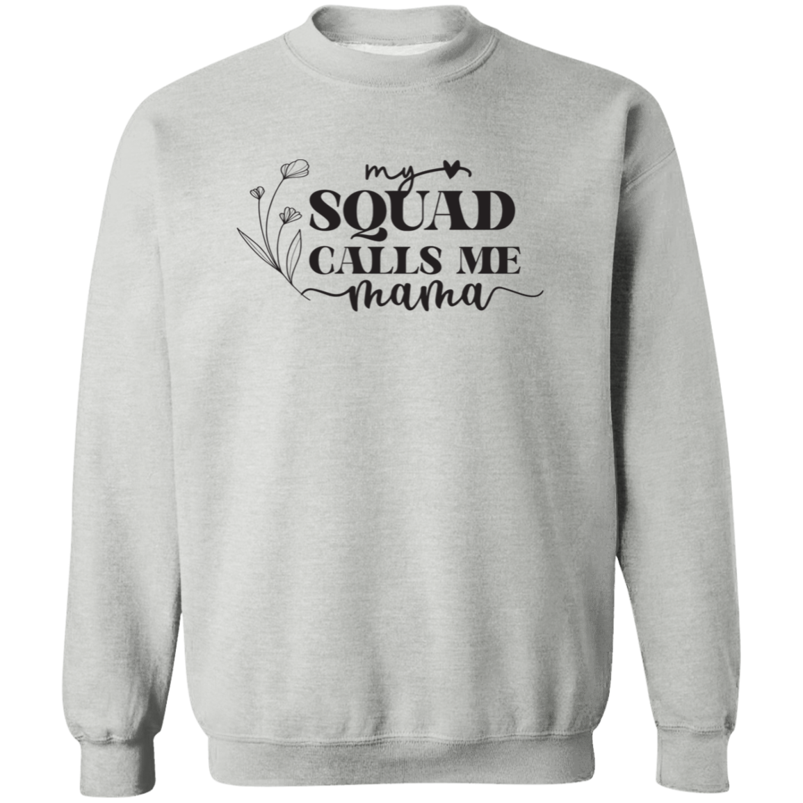 To Mom "Your Squad" Pullover Sweatshirt