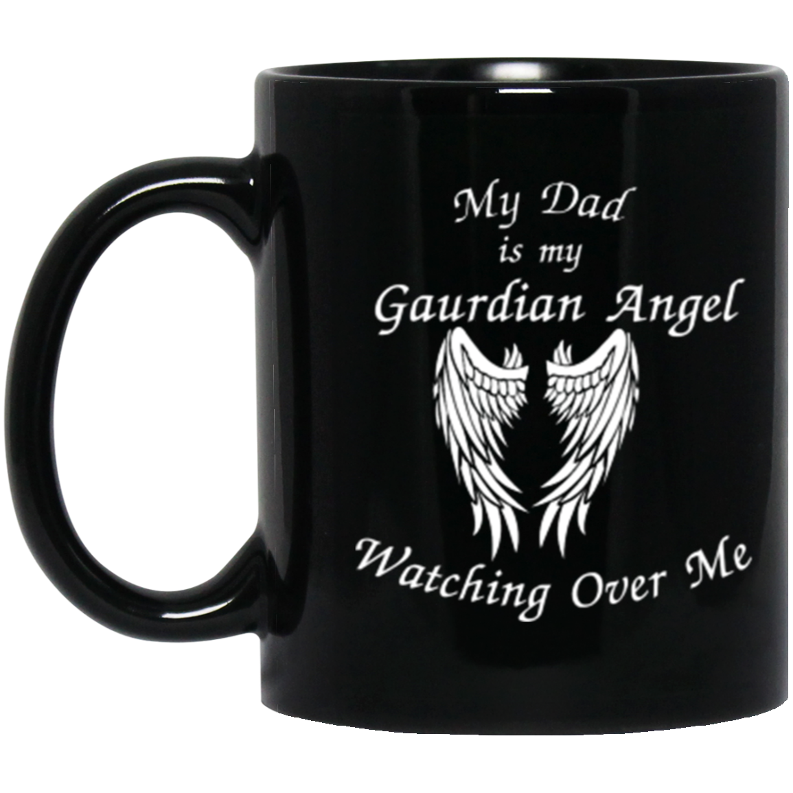 Dad is my Guardian Angel Watching Over Me Black Mug