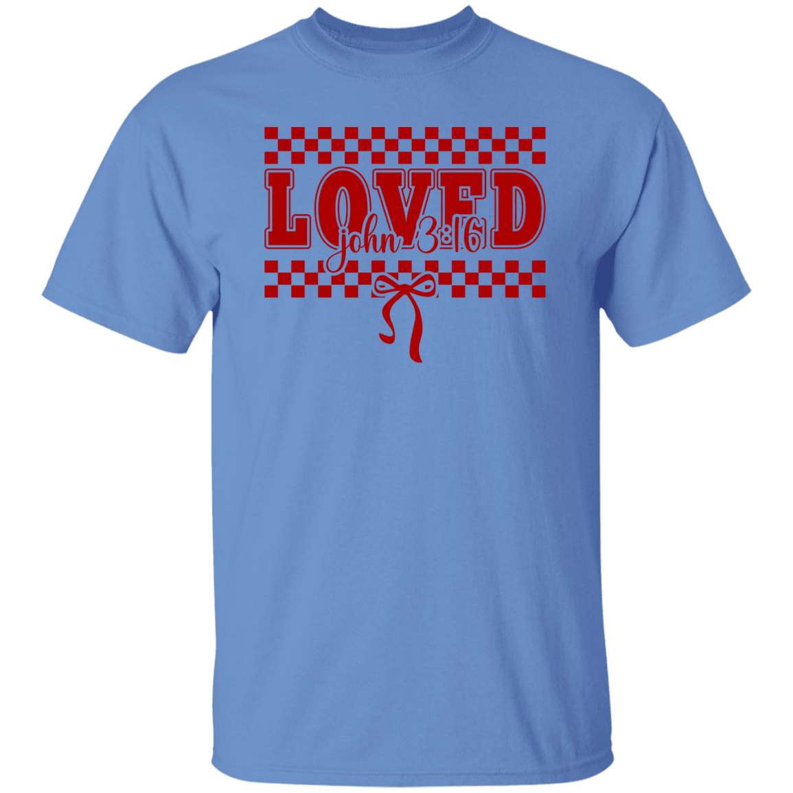 Valentine You Are "LOVED" S/L T-Shirt for your loved one!