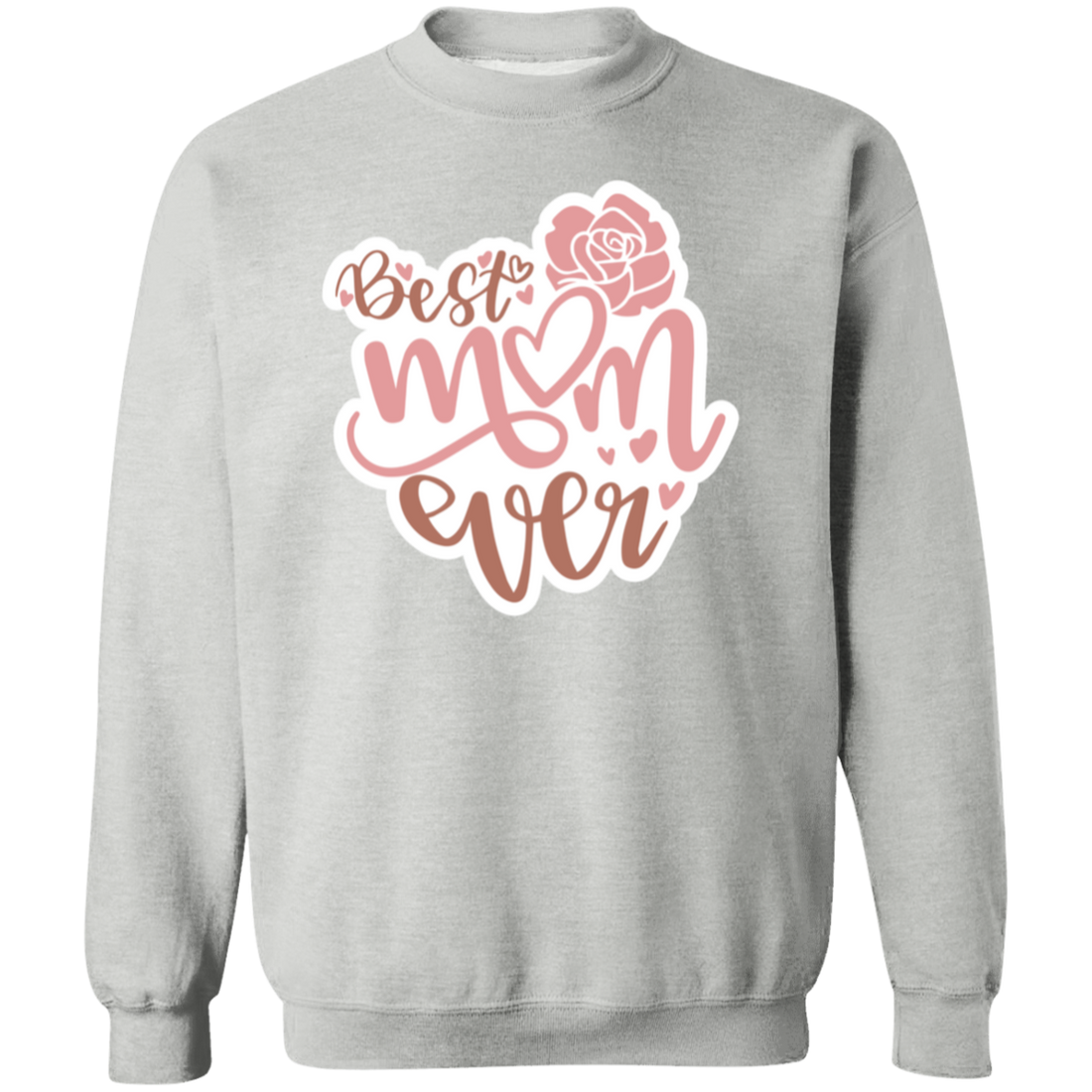 To Mom "Best Mom Ever" Pullover Sweatshirt