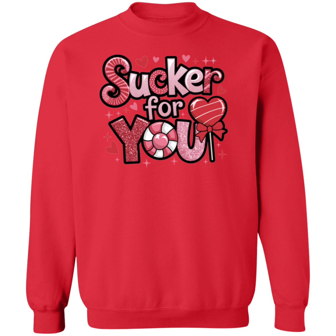 Valentine "Sucker for You" Pullover Sweatshirt for your Valentine!