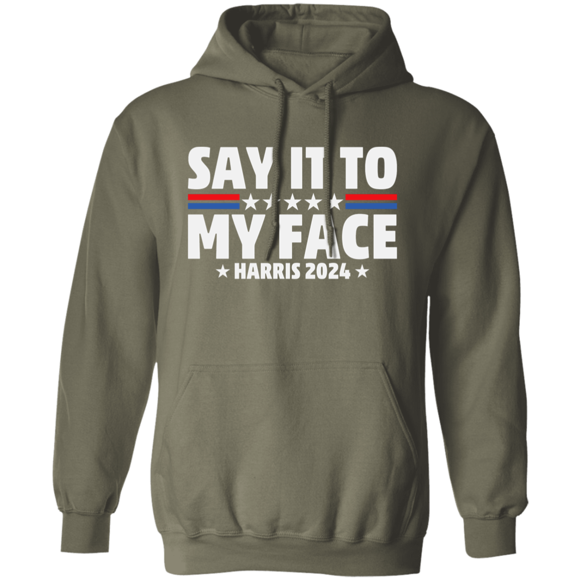 Say It To My Face "Kamala 2024" T-Shirt | Pullover Hoodie!