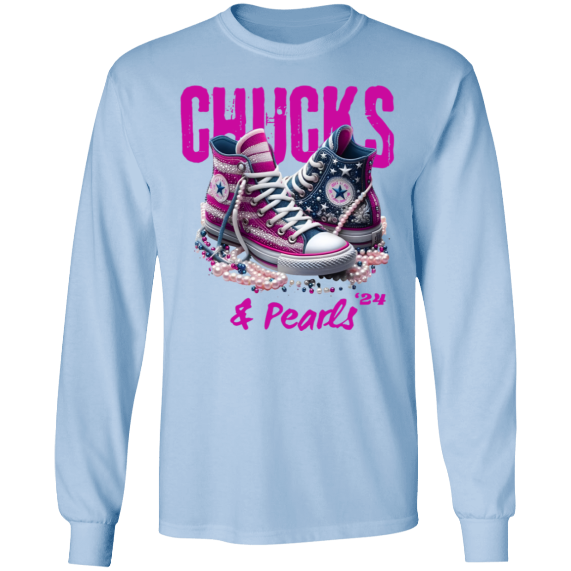 "Chucks & Pearls" 2024 Long SleeveT-Shirt !