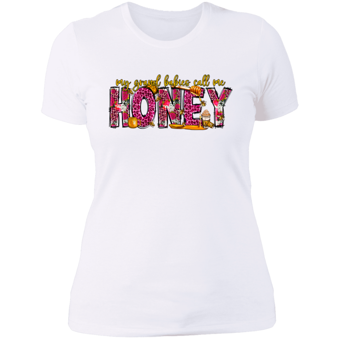 "My Grandbabies call Me Honey" Ladies' T-Shirt