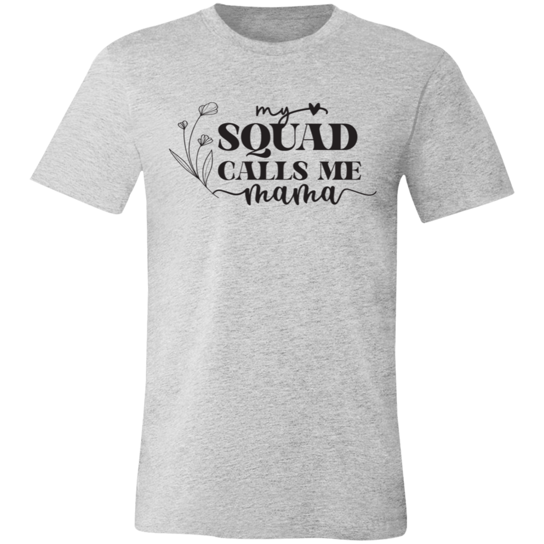 To Mom Happy Mothers's Day "Your Squad" Short-Sleeve T-Shirt