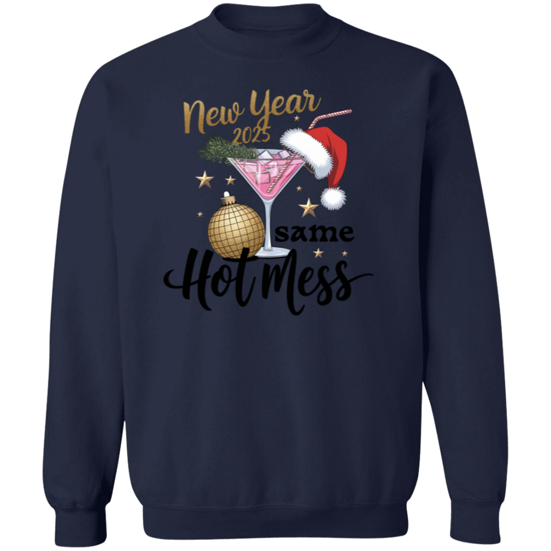 New Year "Same Hot Mess" Holiday Pullover Sweatshirt!