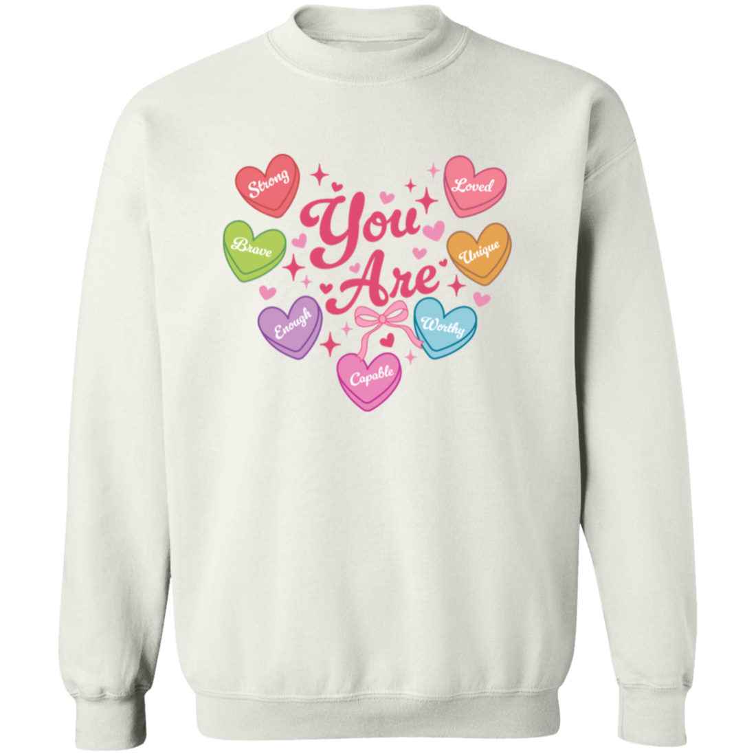 Valentine Day "You Are" Affirmation Sweatshirt/Hoodie