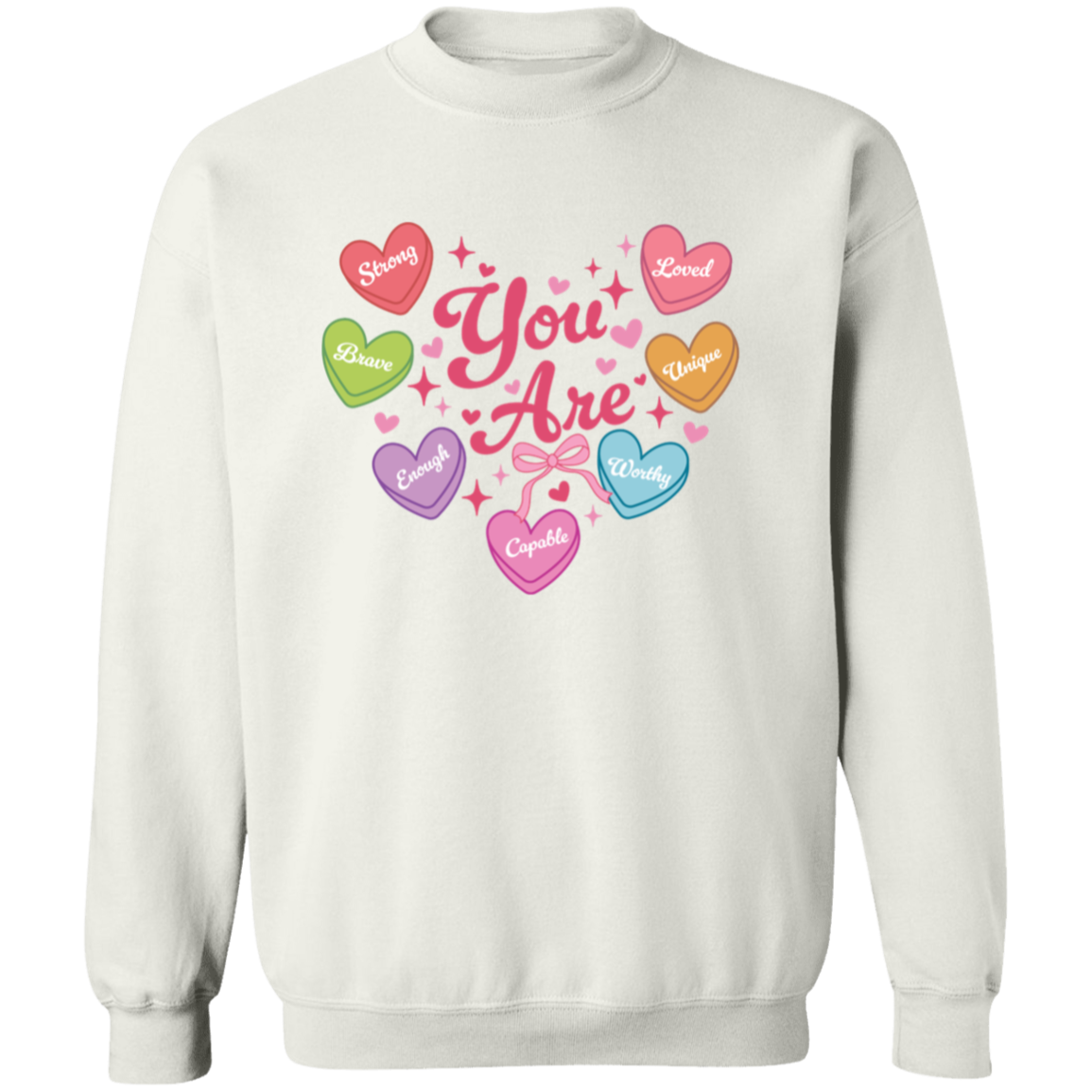 Valentine Day "You Are" Affirmation Sweatshirt/Hoodie