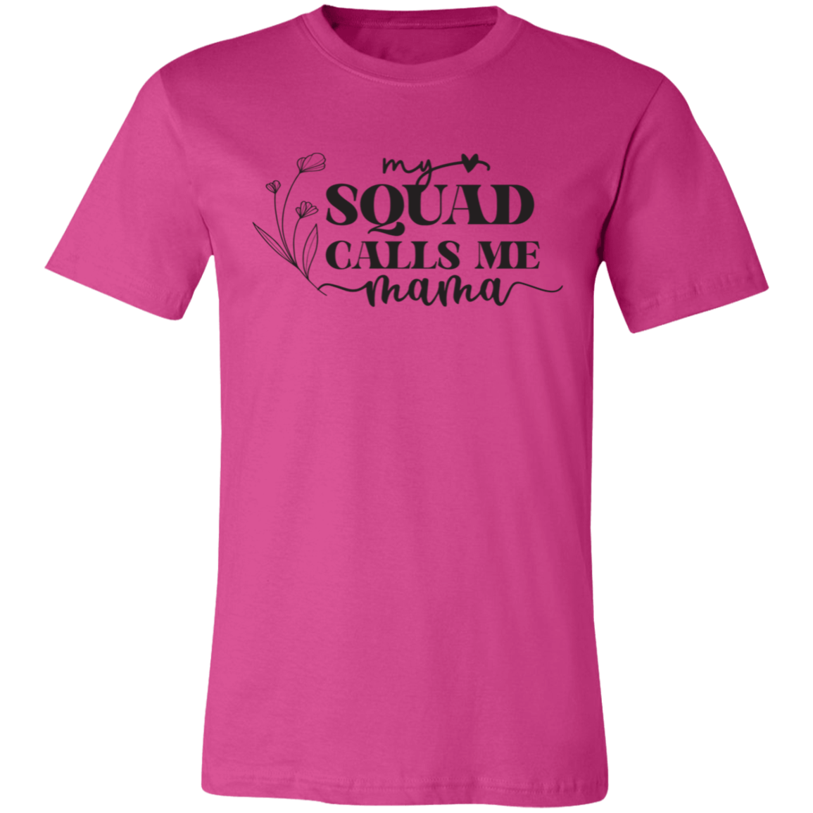 To Mom Happy Mothers's Day "Your Squad" Short-Sleeve T-Shirt