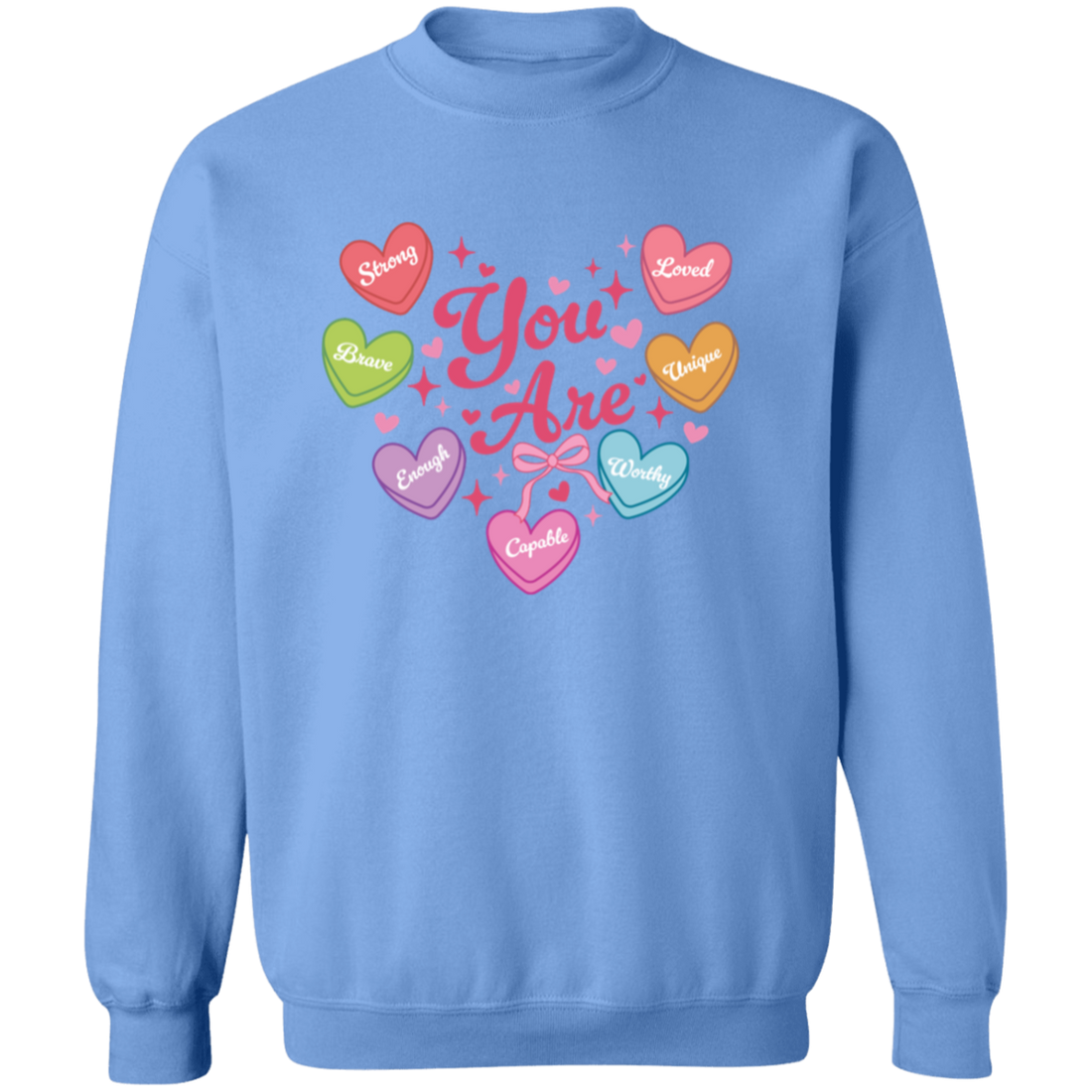Valentine Day "You Are" Affirmation Sweatshirt/Hoodie