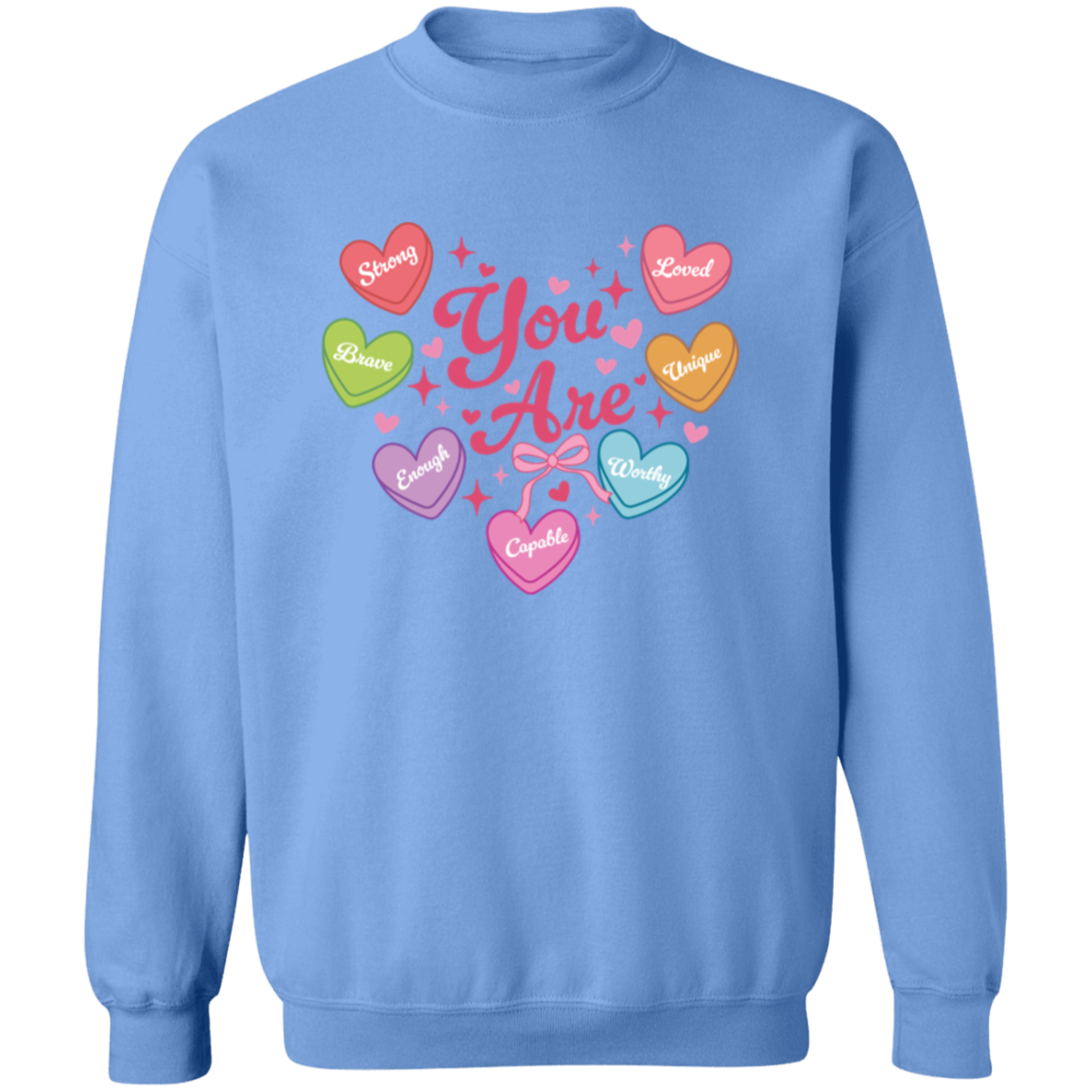 Valentine Day "You Are" Affirmation Sweatshirt/Hoodie