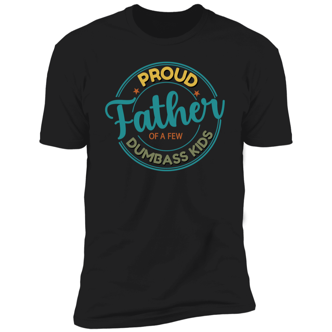 "Proud Father" Funny Short Sleeve T-Shirt