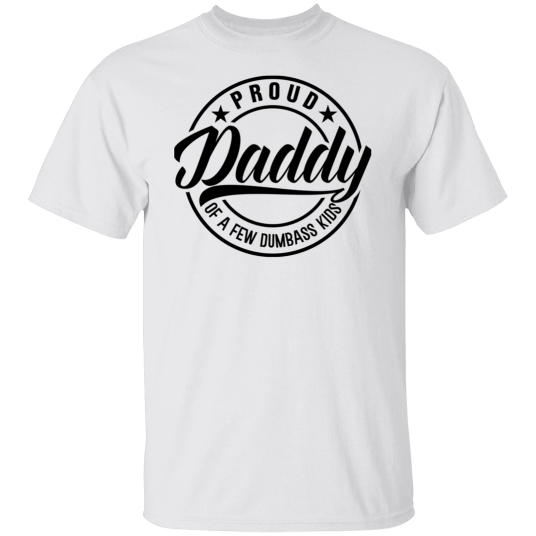 To Dad "Proud Daddy" Apparel