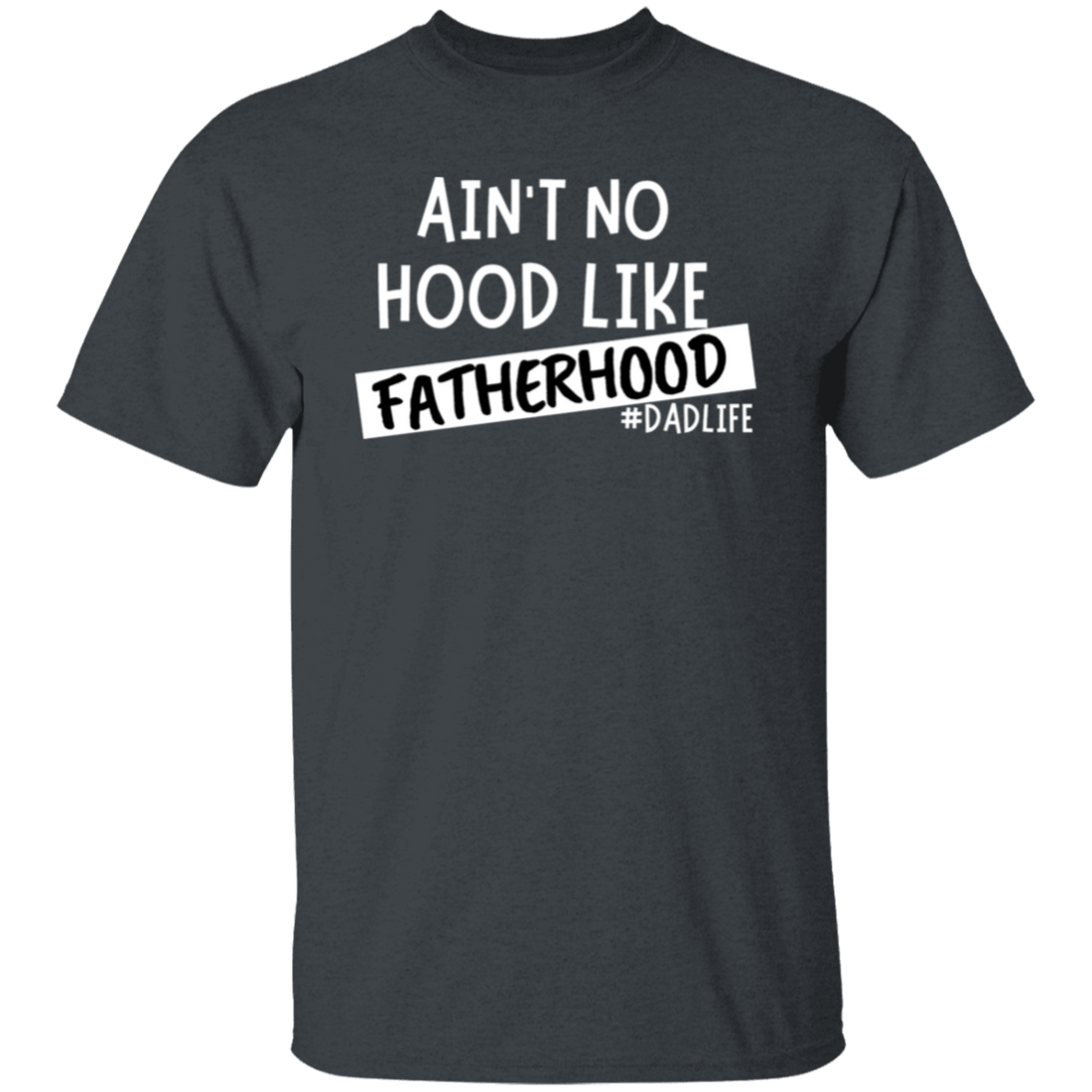 To Dad "Fatherhood" Short Sleeve T-Shirt