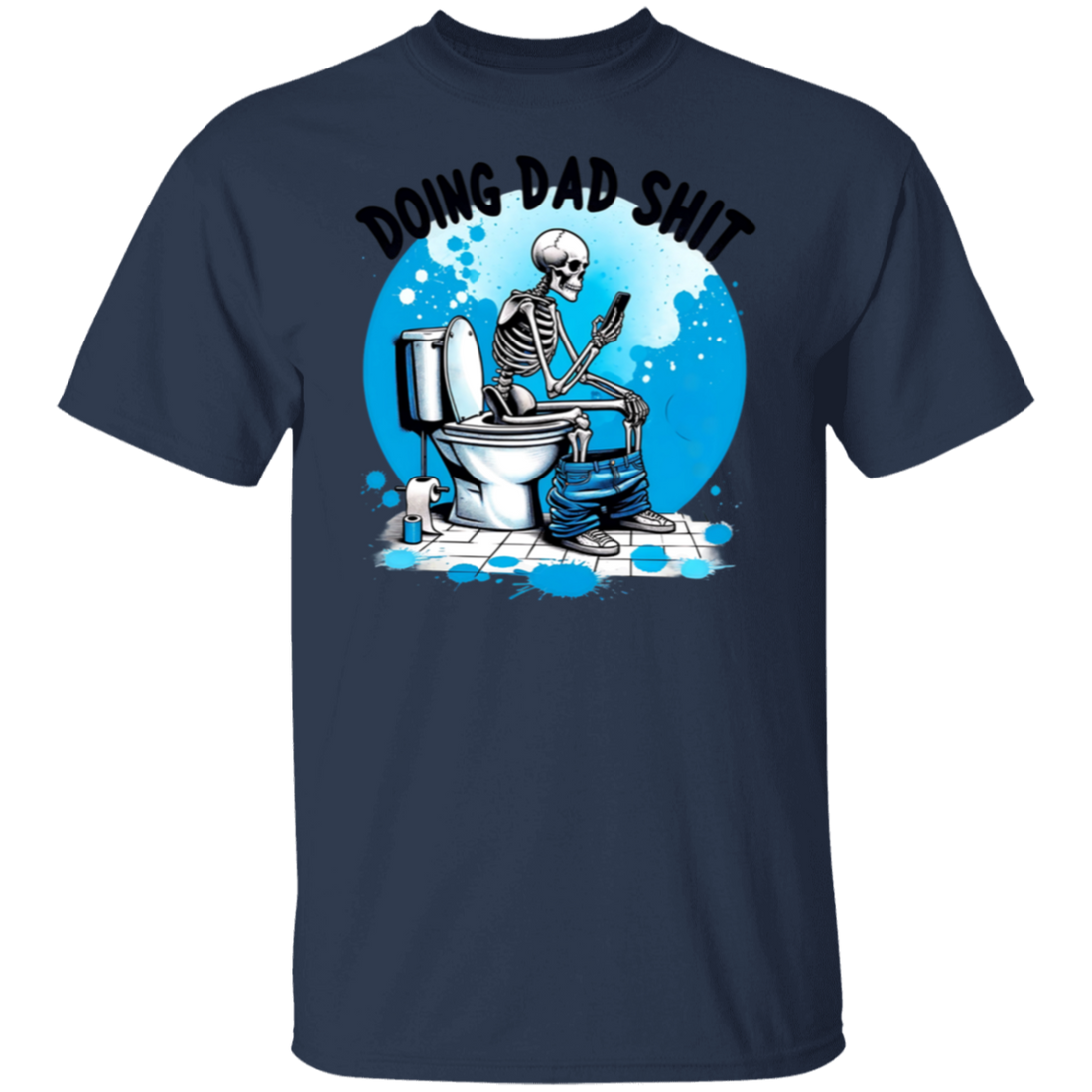To Dad "Doing Dad Shit" Short Sleeve T-Shirt