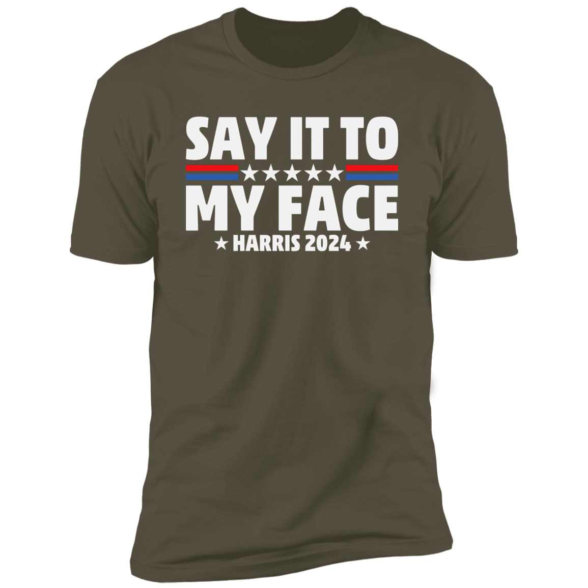 Say It To My Face "Kamala 2024" T-Shirt | Pullover Hoodie!