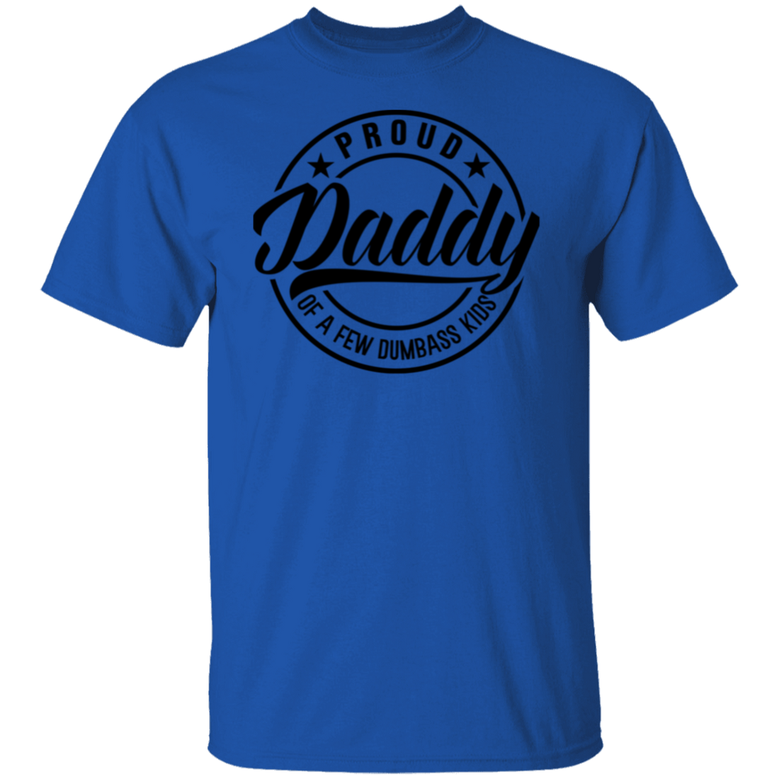 To Dad "Proud Daddy" Apparel