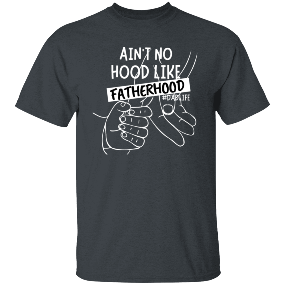 To Dad "Fatherhood" T-Shirt