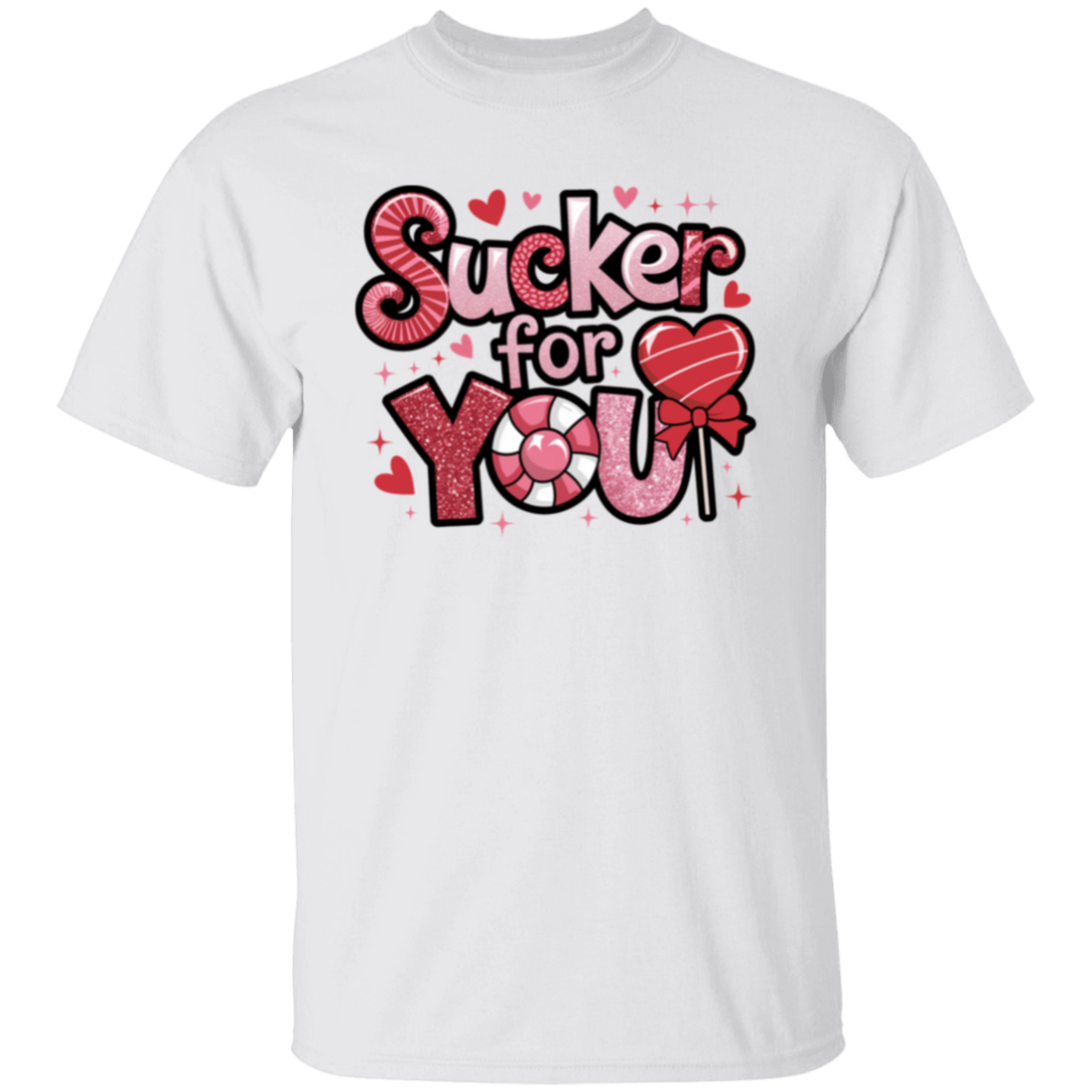 Valentine "Sucker for You" T-Shirt for your Valentine