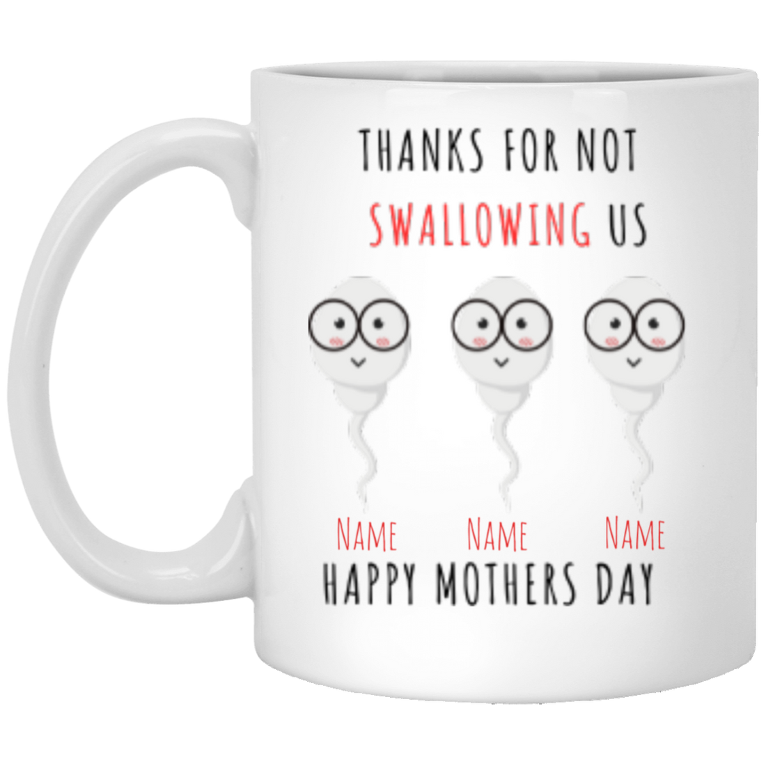 Thanks for not Swallowing Us| Personalized Mug for Mother's Day