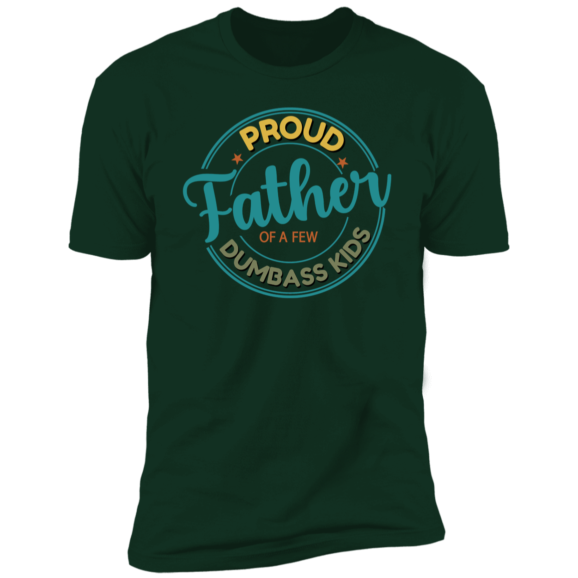 "Proud Father" Funny Short Sleeve T-Shirt