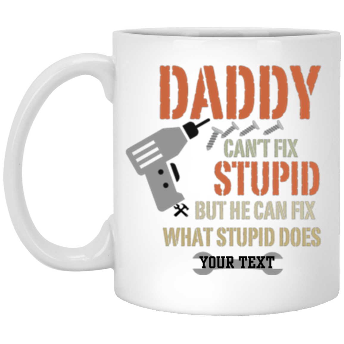 To Dad "Dad Can Fix" 11oz White Mug