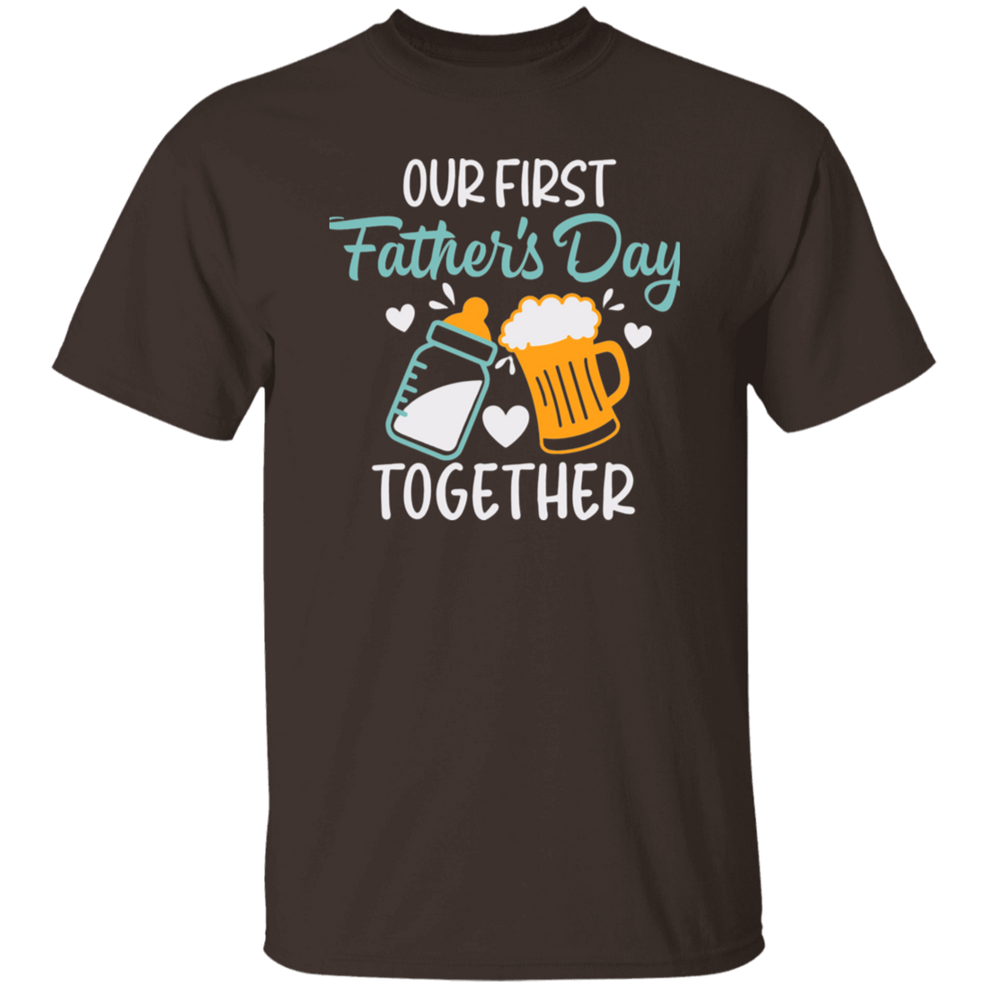 "Our First Father's Day Together" Short Sleeve  T-Shirt