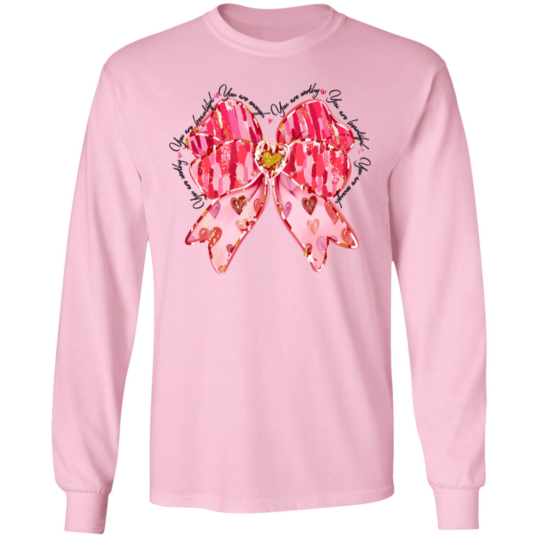 Valentine Affirmation "You Are Enough" Long Sleeve T-Shirt 5.3 oz.