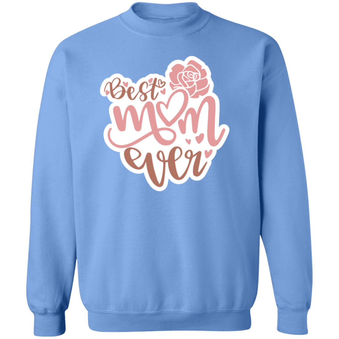 To Mom "Best Mom Ever" Pullover Sweatshirt