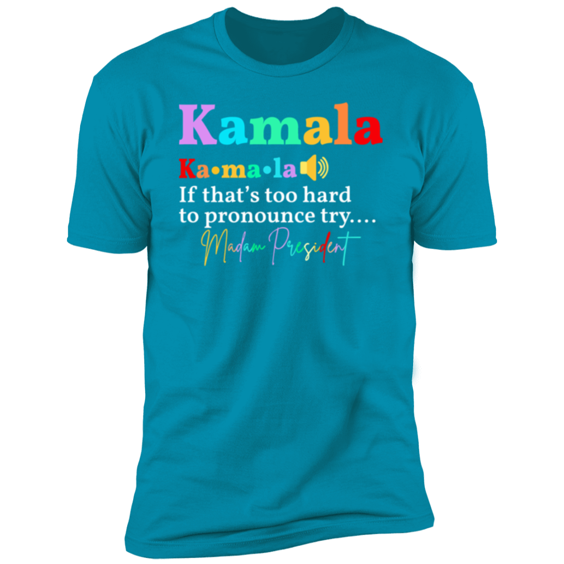 Pronounce her name "Kamala" T-Shirt | Hoodie!