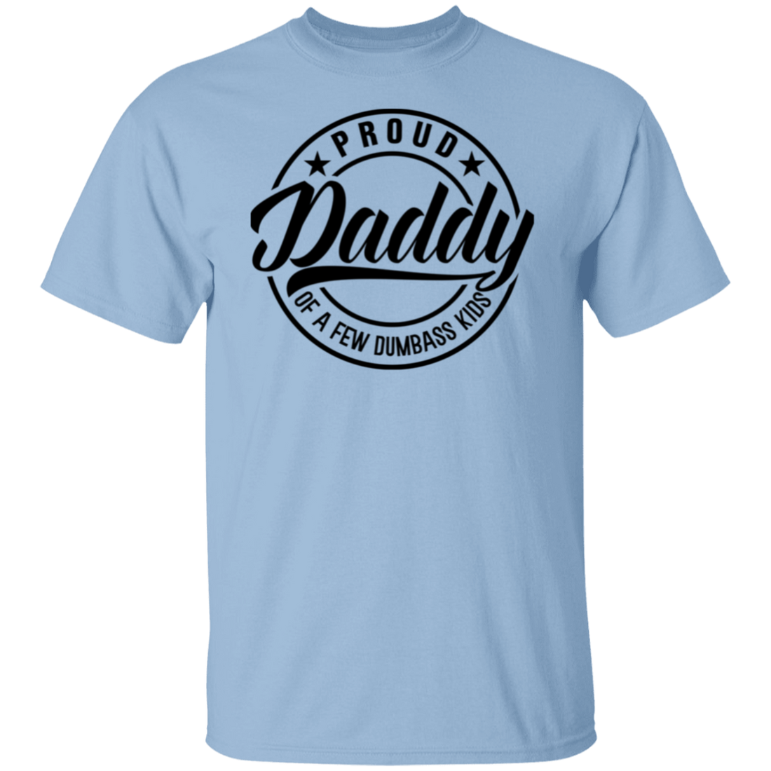 To Dad "Proud Daddy" Apparel