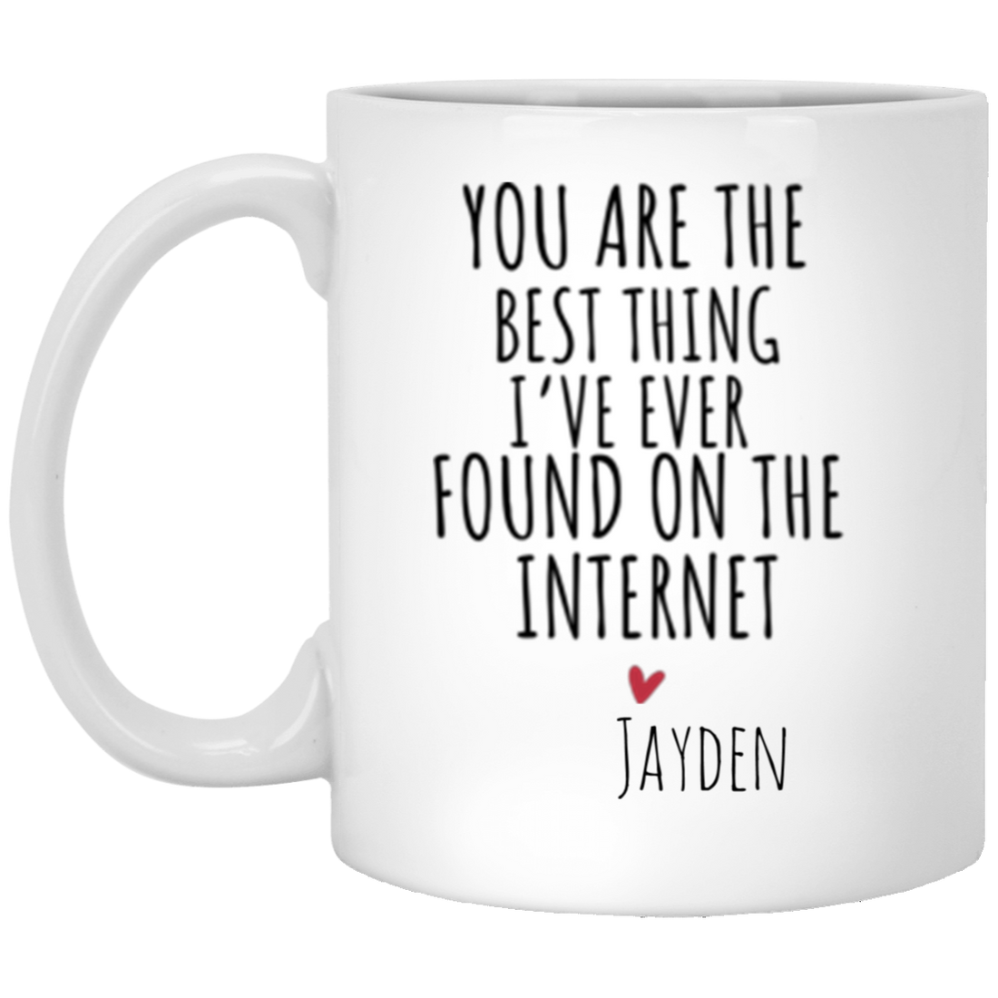 Personalized "You are the best Thing" Valentine/Birthday 11oz White Mug