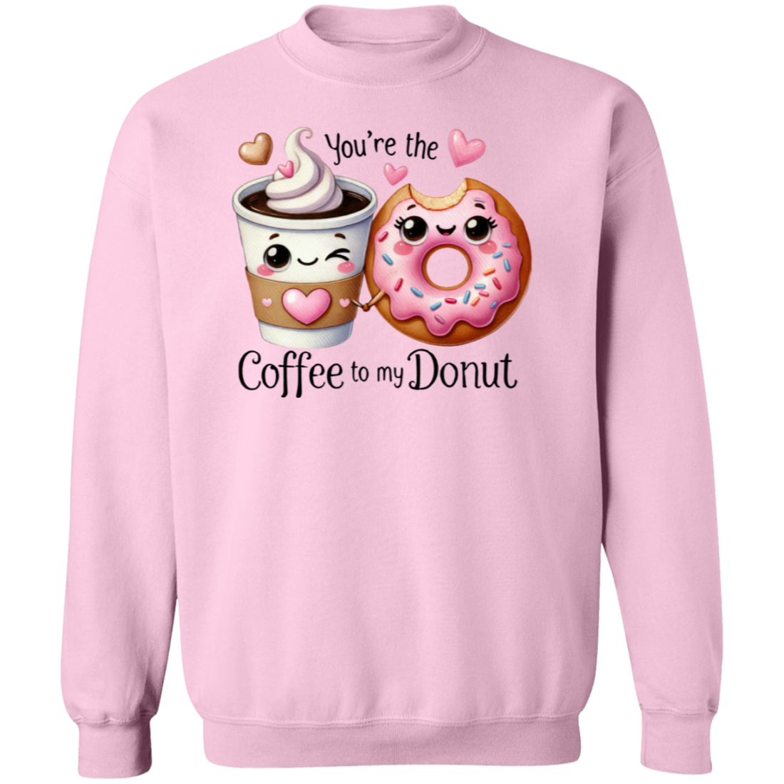 Funny Valentine "Coffee to my Donut" Pullover Sweatshirt